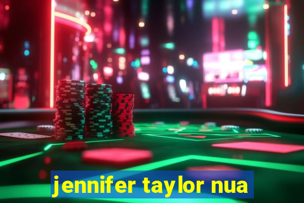 jennifer taylor nua